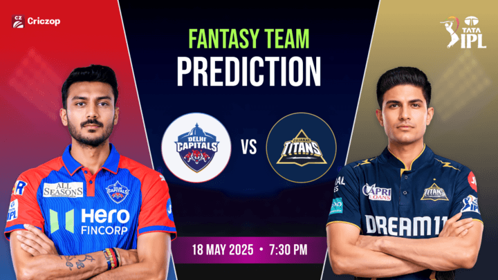 IPL 2025 - DC vs GT: Dream11 Prediction